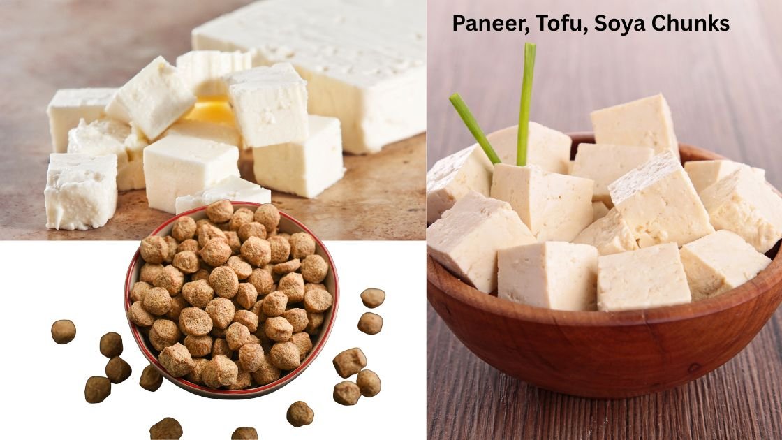 Paneer, Tofu, Soya Chunks